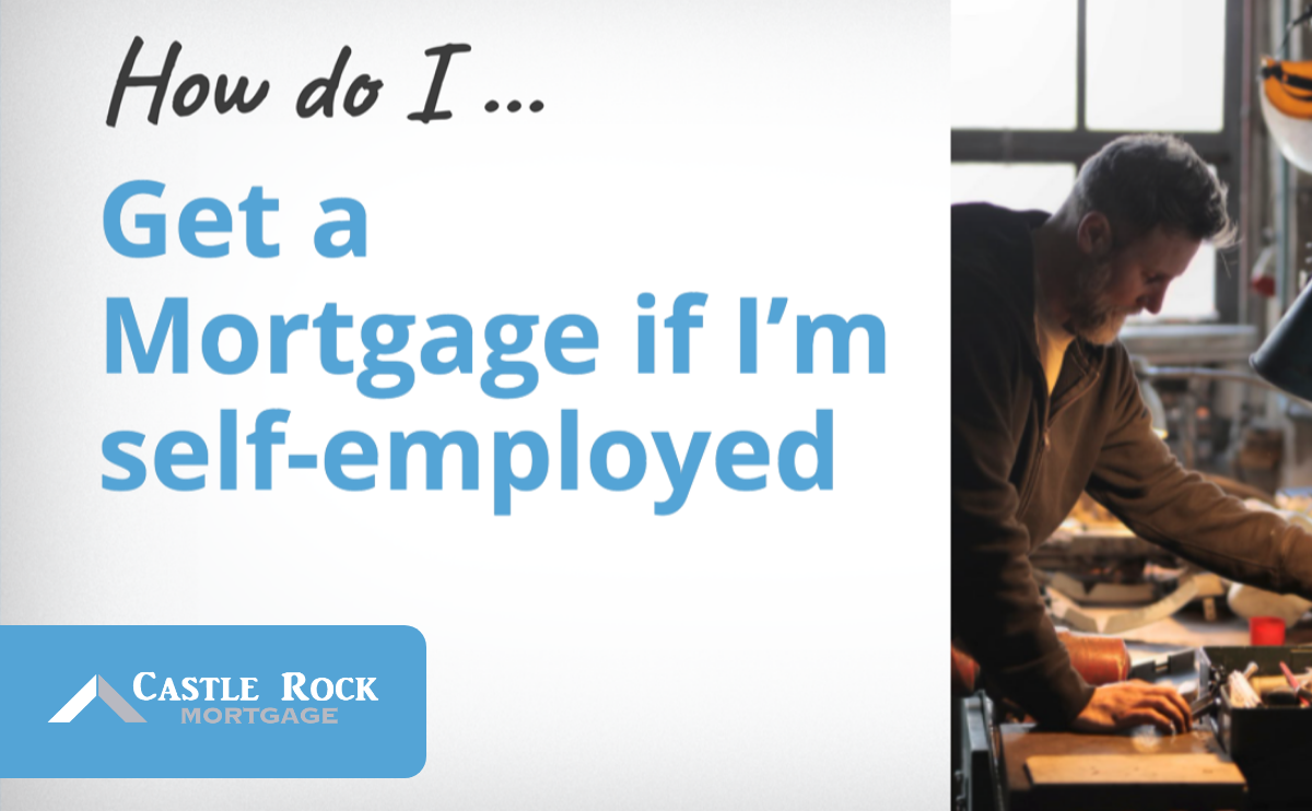 How Do I Get A Mortgage If I'm Self-Employed?