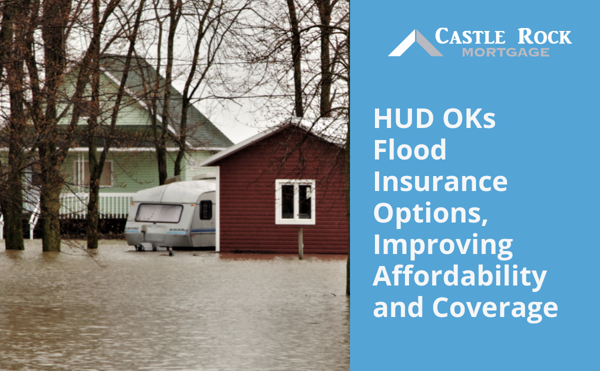 HUD OKs Flood Insurance Options, Improving Affordability and Coverage