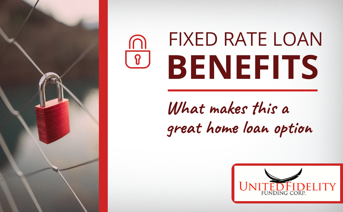 Your Guide To Fixed-Rate Home Loan Benefits - UFFC Mortgage