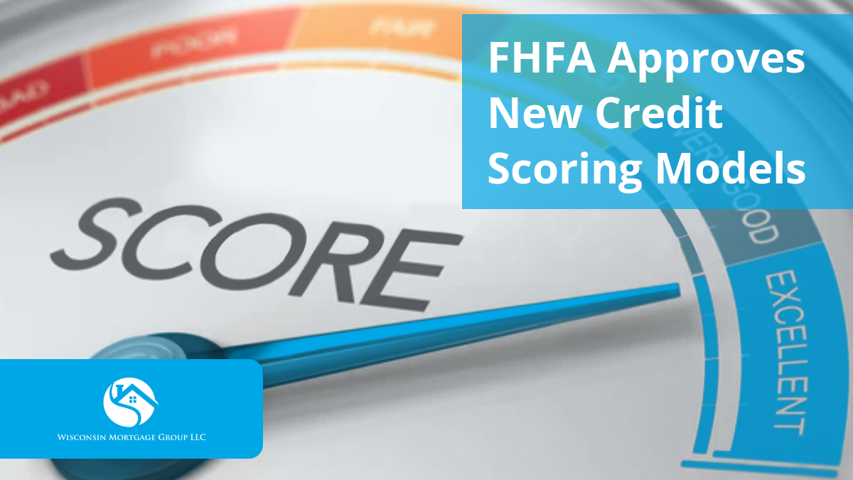 FHFA Approves Use of New Credit Scoring Models