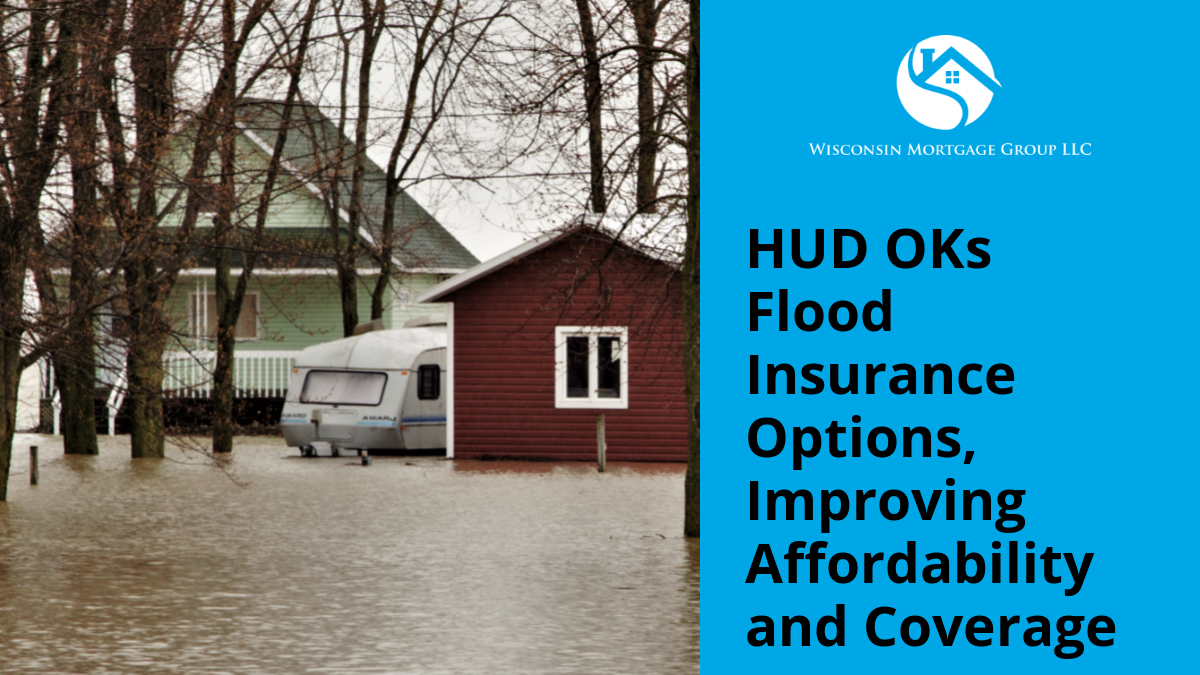 HUD OKs Flood Insurance Options, Improving Affordability and Coverage