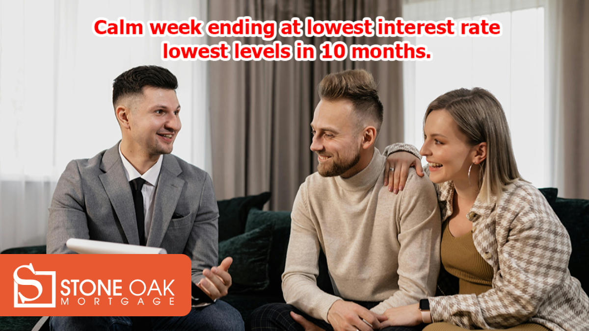 Mortgage rates just wrapped one of the calmest weeks we’ve seen in nearly a year—finishing at their lowest levels in 10 months.