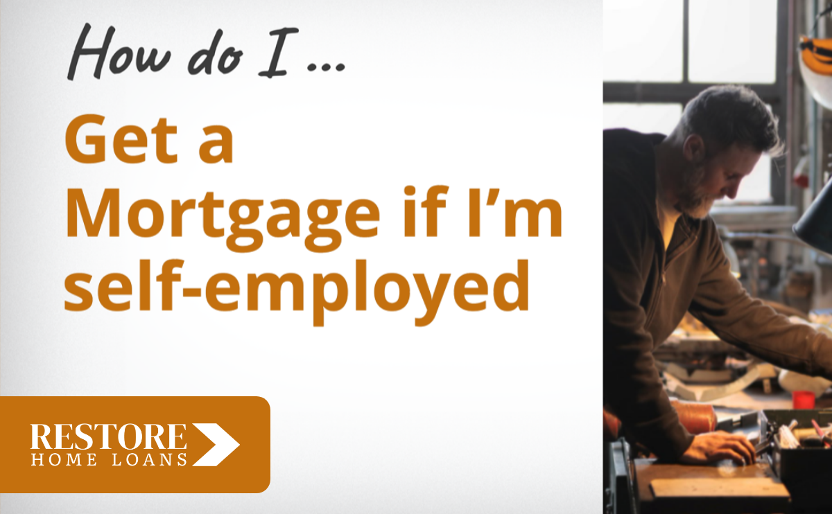 How Do I Get A Mortgage If I'm Self-Employed?