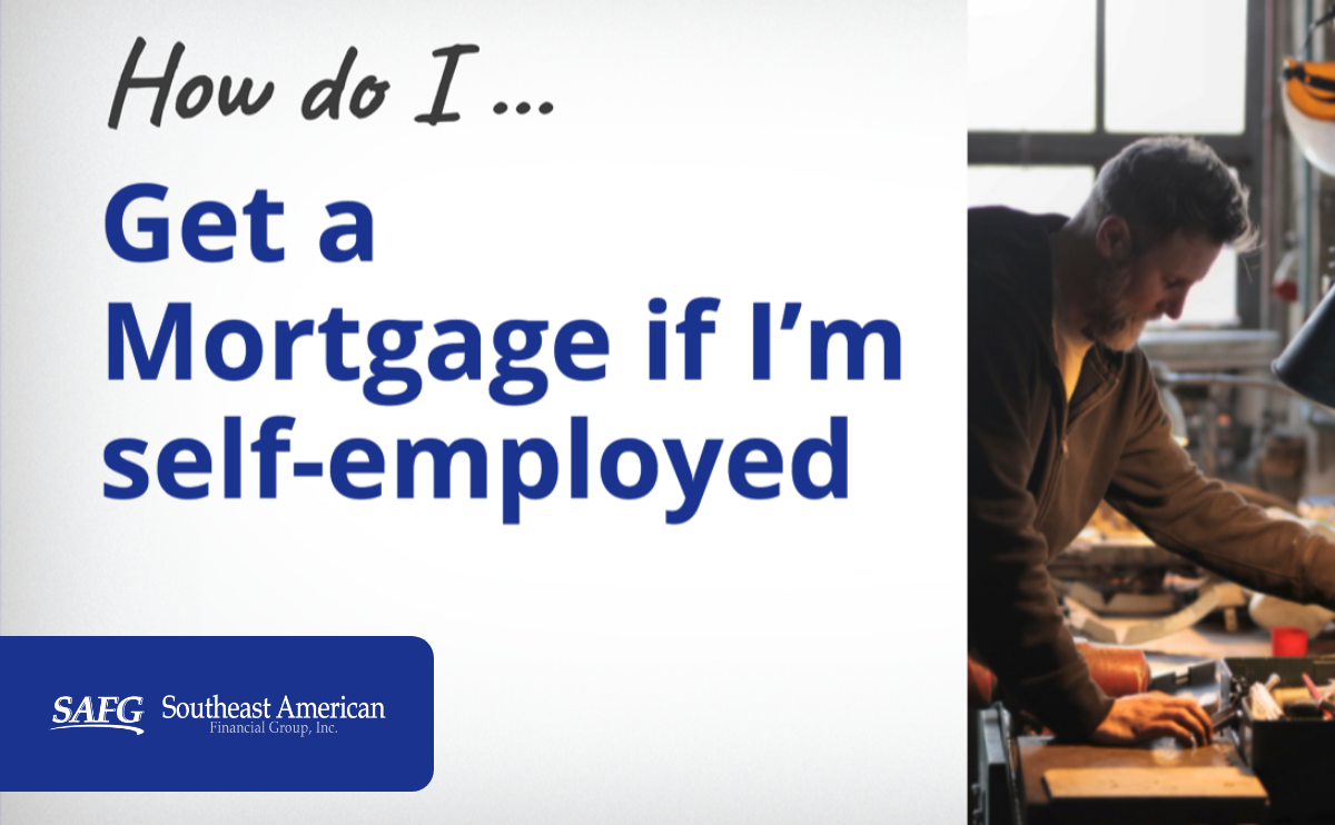 How Do I Get A Mortgage If I'm Self-Employed?