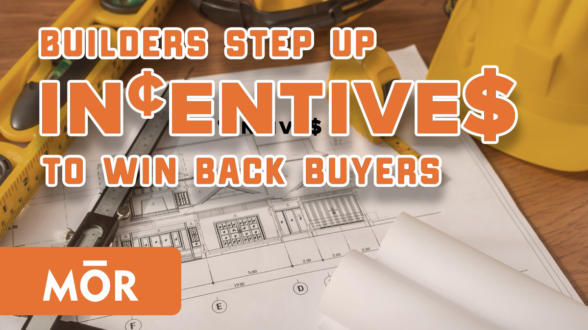Builders Step Up Incentives to Win Homebuyers Back