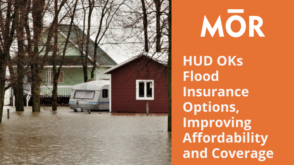 HUD OKs Flood Insurance Options, Improving Affordability and Coverage