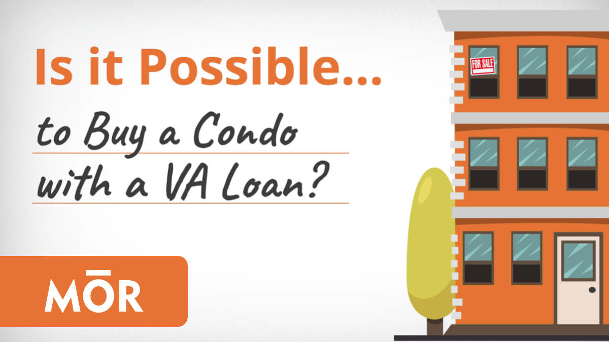 Is It Possible to Buy a Condo with a VA Loan?