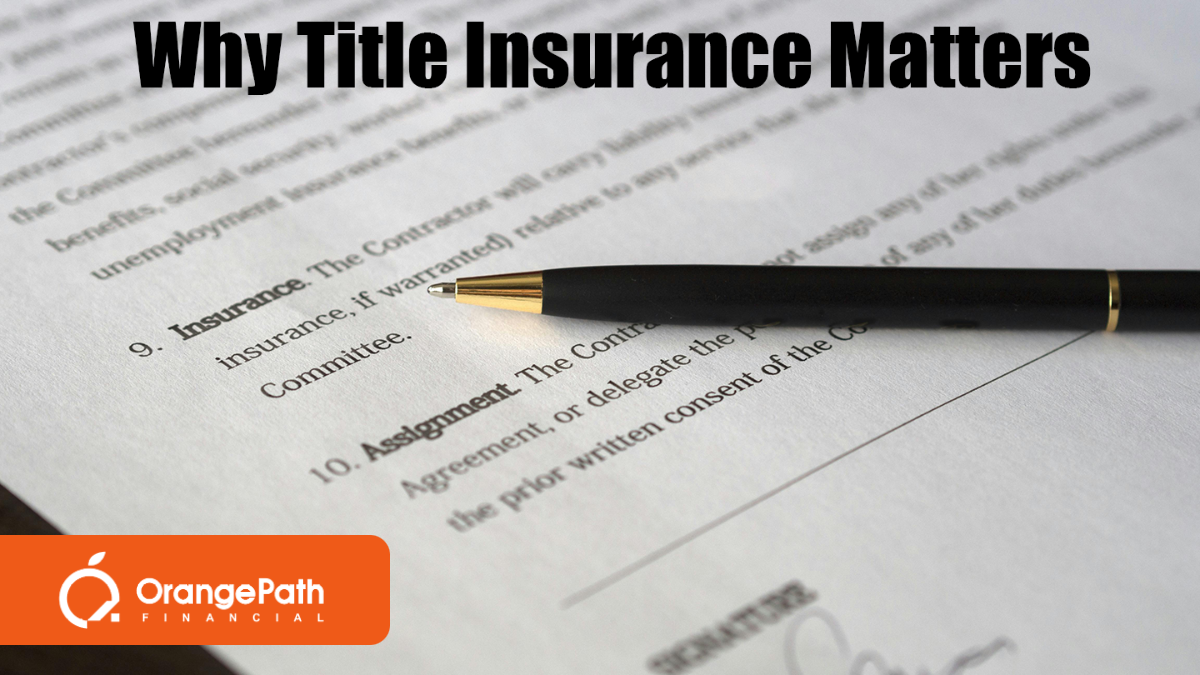 Why Title Insurance Matters (and what today’s market means for you)