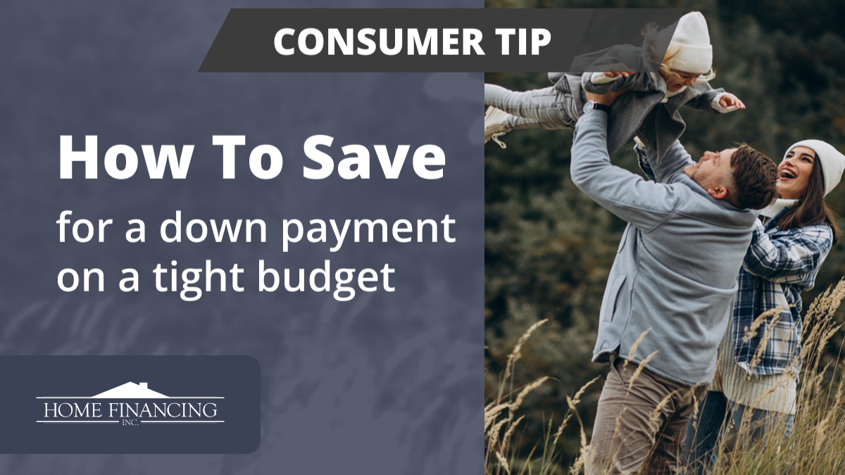 How To Save For A Down Payment on a Tight Budget
