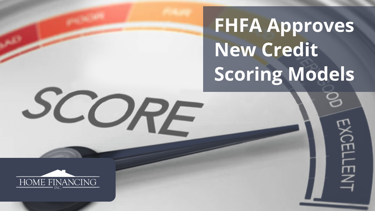 FHFA Approves Use of New Credit Scoring Models