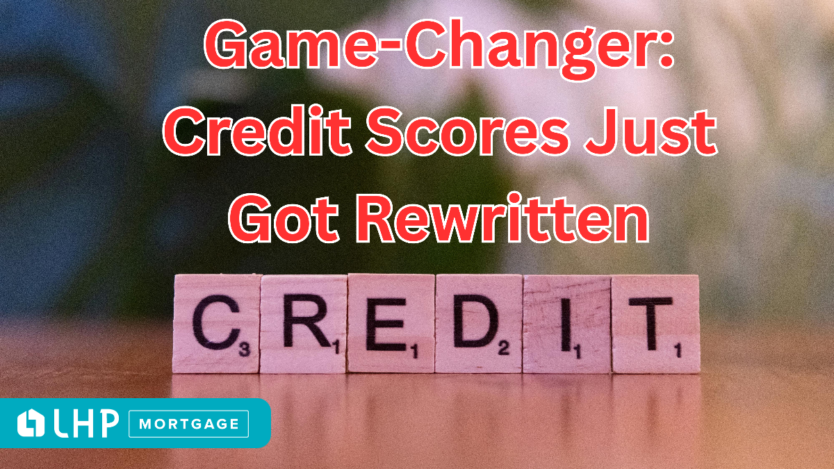 A new credit scoring update could impact who qualifies for a mortgage and at what rate. Learn what this means for first-time buyers and why now is the time to speak with your loan officer.