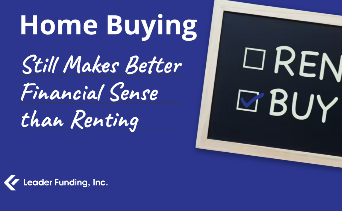 Why Buying A Home Still Makes Better Financial Sense Than Renting