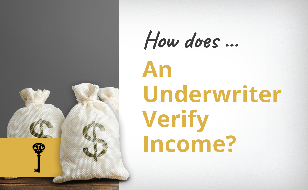 How Does A Mortgage Underwriter Verify Income?