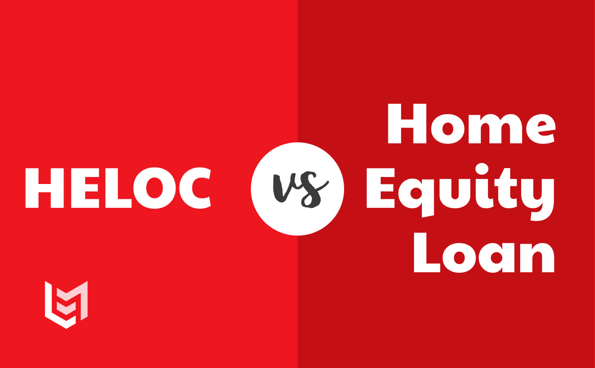 Learn The Difference Between A Home Equity Loan vs. HELOC