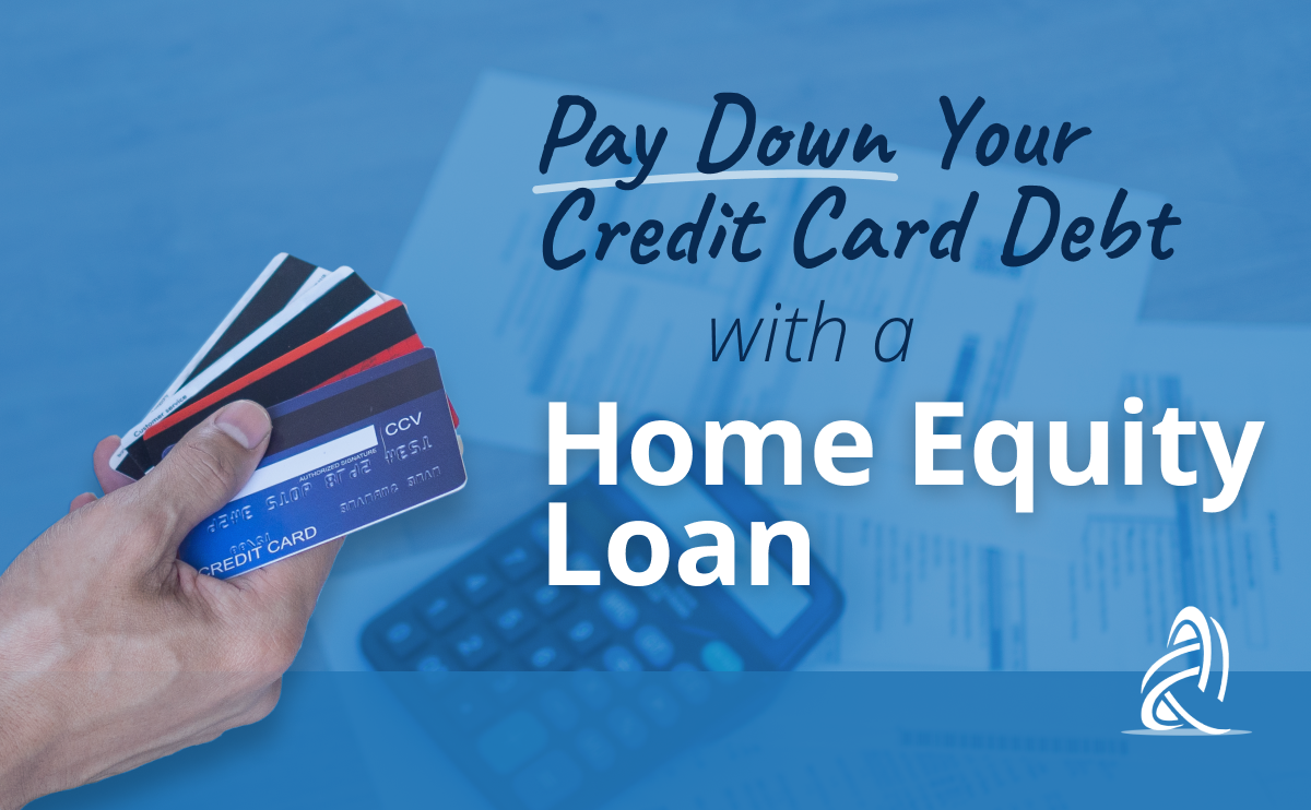 Your Guide To Paying Down Credit Card Debt With A Home Equity Loan