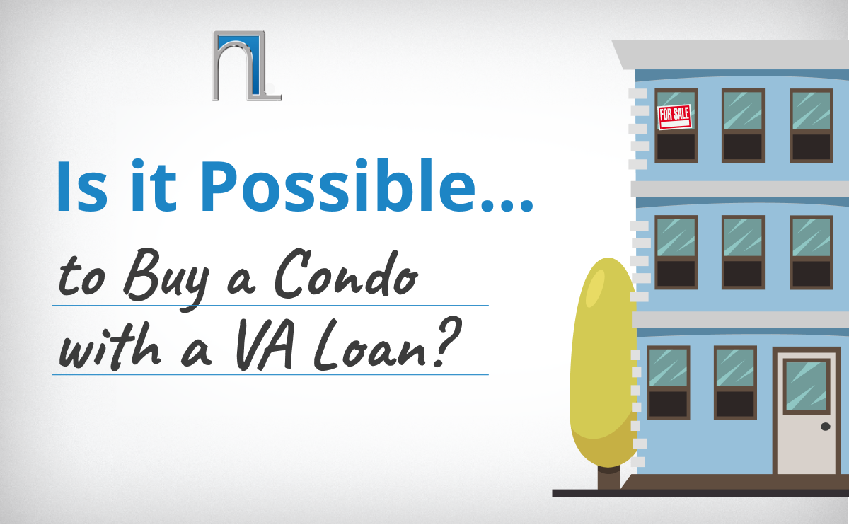 Is It Possible to Buy a Condo with a VA Loan?