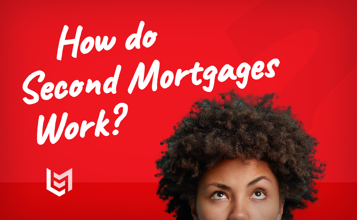 How Do Second Mortgages Work?