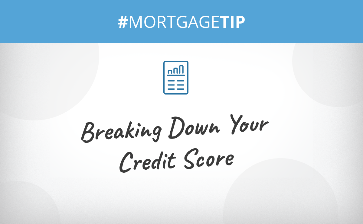 Breaking Down Your Credit Score