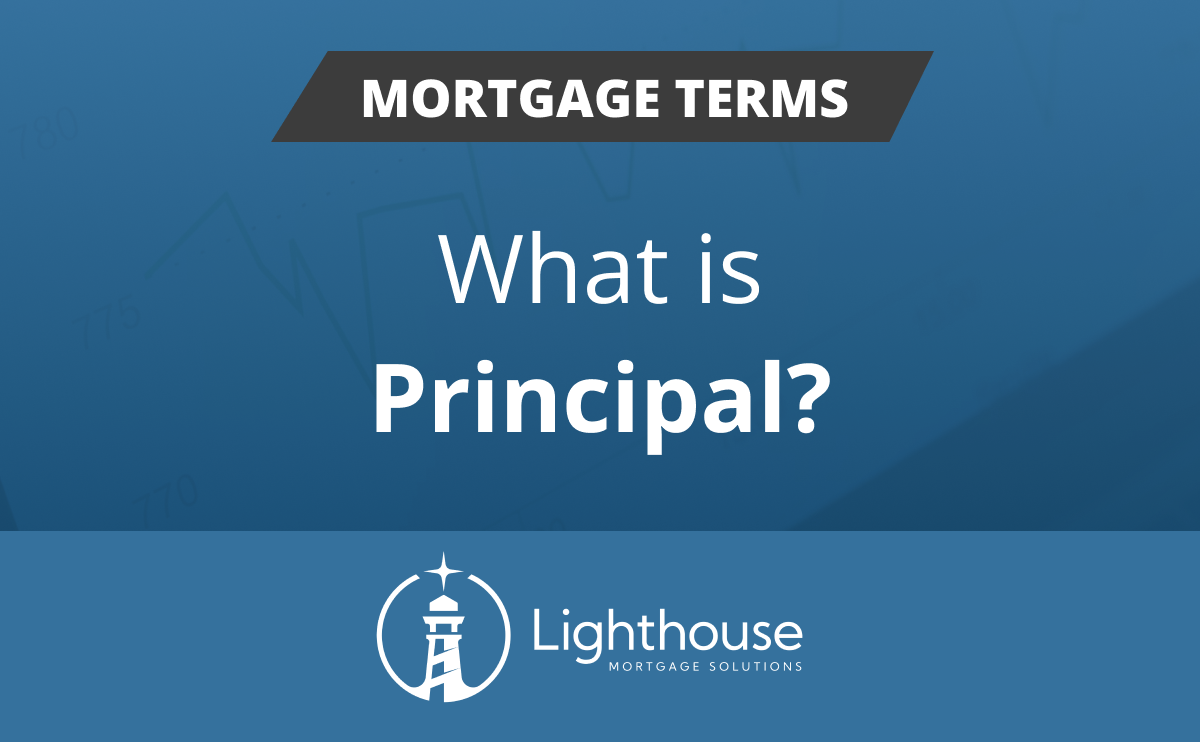 Home Loans 101 What Does "Principle" Refer To?