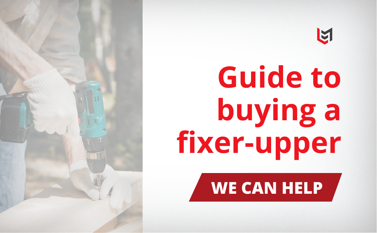 Use These Tips To Determine Whether It's Worth Investing in a Fixer-Upper