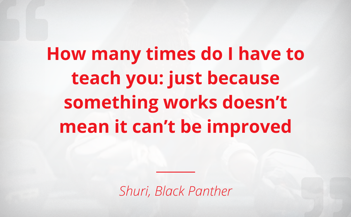 There's Always Room For Improvement