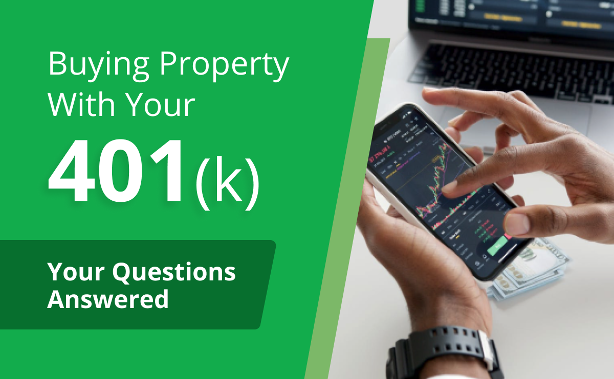 Buying Property With Your 401(k): Your Questions Answered