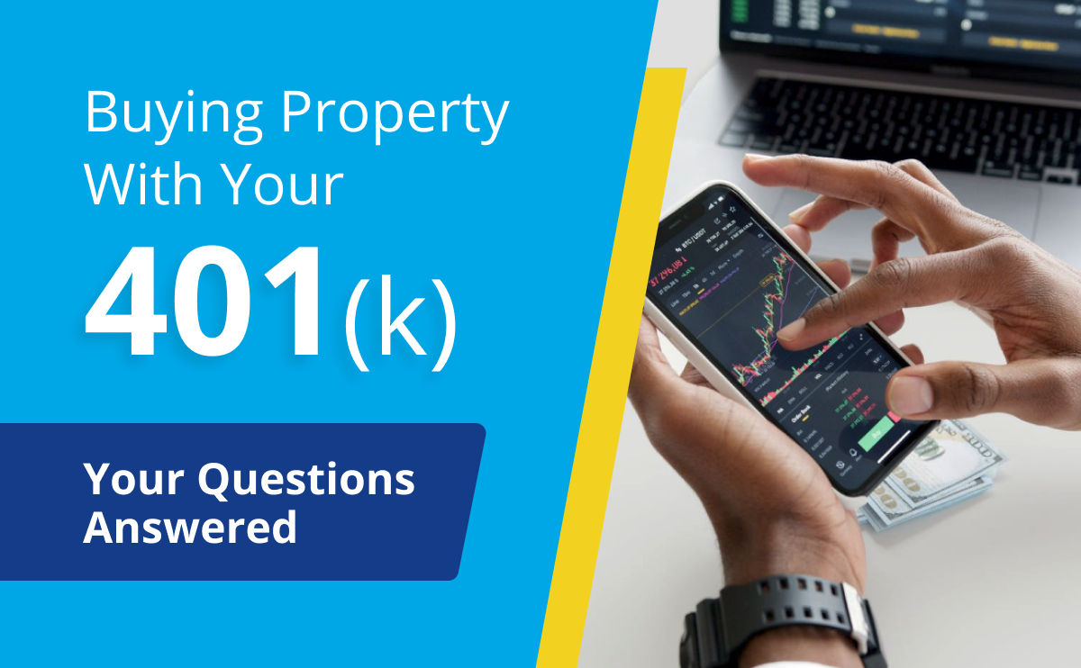 Buying Property With Your 401(k): Your Questions Answered