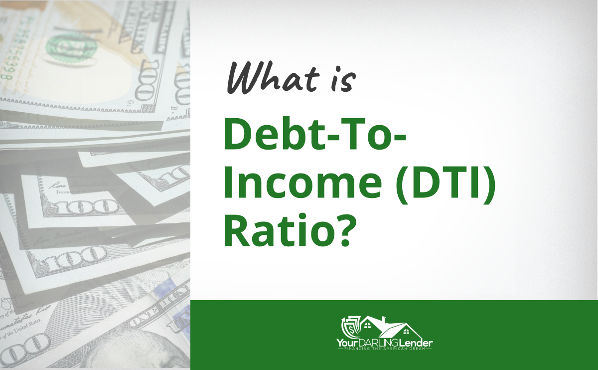 Home Loans 101: What is Debt-To-Income (DTI) Ratio?