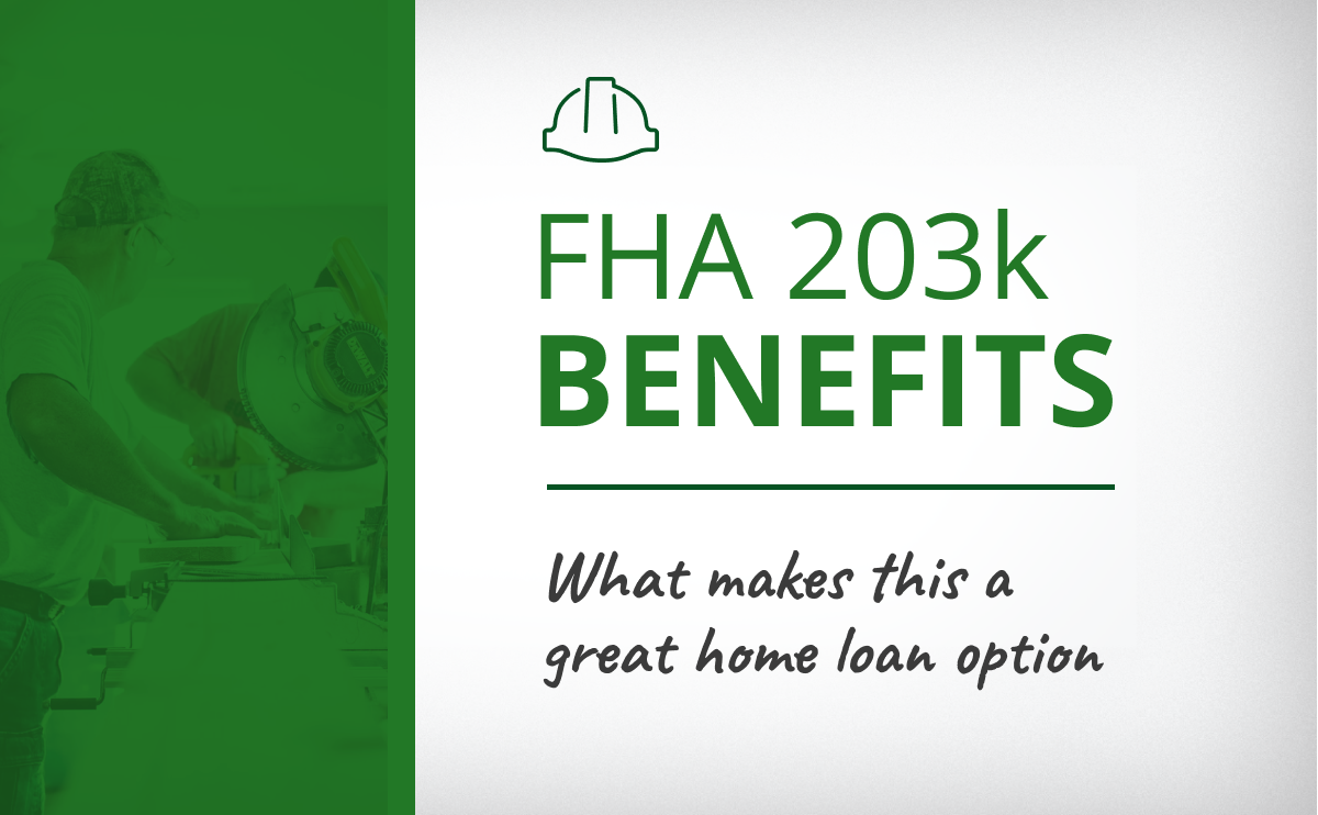 Your Guide To FHA 203k Benefits